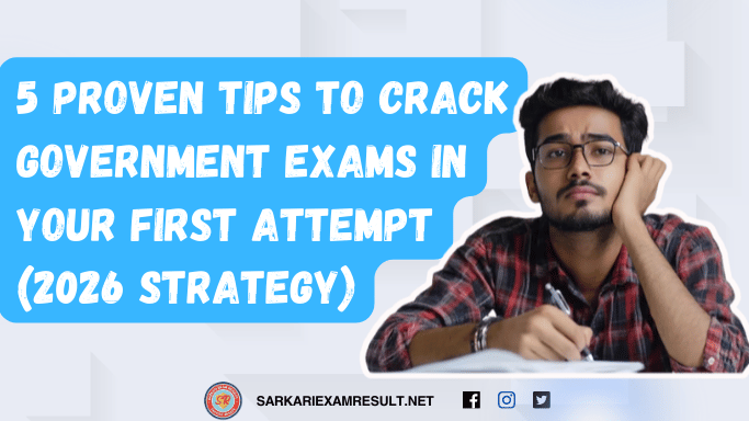 5 Proven Tips to Crack Government Exams in Your First Attempt (2026 Strategy)